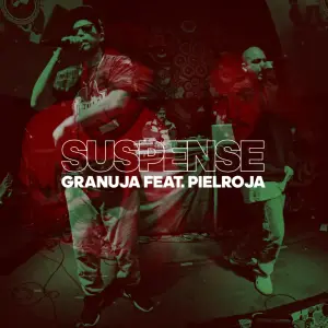 Suspense - Granuja (Ft. Piel Roja)