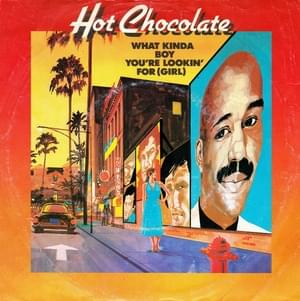 What Kinda Boy You’re Lookin’ For (Girl) - Hot Chocolate