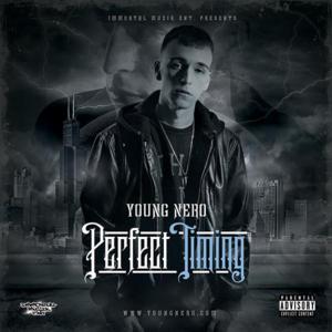 Perfect Timing - Young Nero (Ft. Twista)