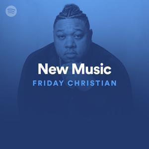 New Music Friday Christian 03/08/19 - Spotify