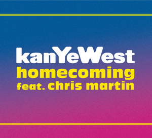 Homecoming - Kanye West (Ft. Chris Martin)