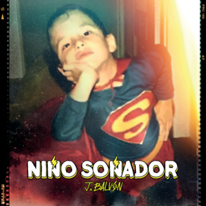 Niño Soñador - J Balvin