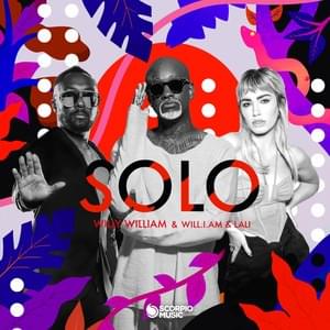 Solo - Willy William, will.i.am & Lali (Ft. Lali, ​will.i.am & Willy William)