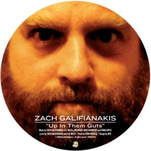 Up In Them Guts - Zach Galifianakis (Ft. Fiona Apple)