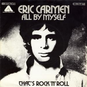 All By Myself - Eric Carmen