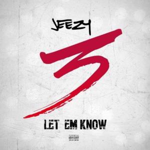 Let Em Know - Jeezy