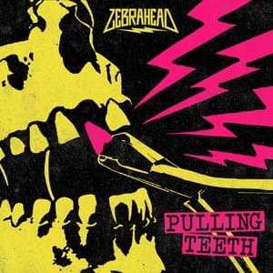 Pulling Teeth - Zebrahead