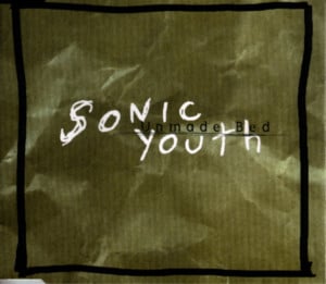 Unmade Bed - Sonic Youth