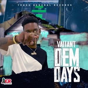 Dem Days - Valiant