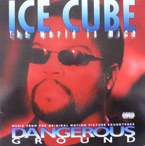 The World is Mine - Ice Cube (Ft. K-Dee & Mack 10)