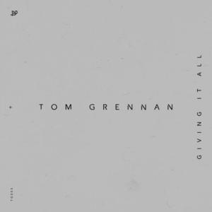 Giving it All - Tom Grennan