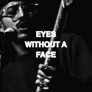 Eyes Without A Face - DustBowlChampion