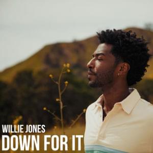 Down For It - Willie Jones