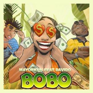 Bobo - Mayorkun (Ft. Davido)