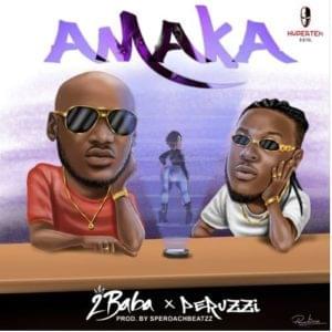 Amaka - 2Baba (Ft. Peruzzi)