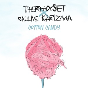 Cotton Candy - The Ready Set & Call Me Karizma