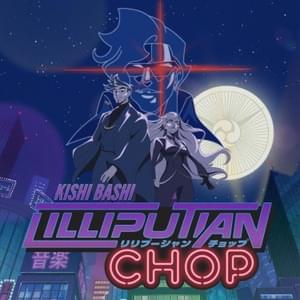 Lilliputian Chop - Kishi Bashi (Ft. Augie Bello)