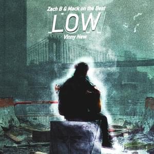 Low - Zach B (Ft. Ghostlike & Mack On The Beat)