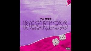 Reckless - Ya ROE