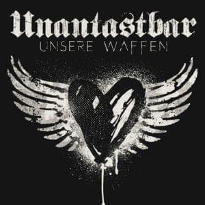 Unsere Waffen - Unantastbar