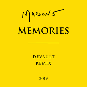 Memories (DEVAULT Remix) - Maroon 5