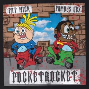 PocketRocket - Fat Nick (Ft. Famous Dex)