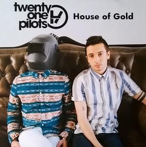 House of Gold - ​twenty one pilots