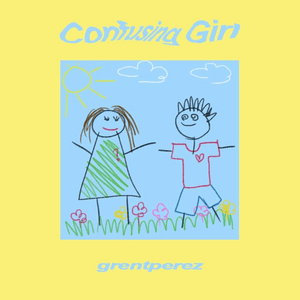 Confusing Girl (Demo) - ​grentperez