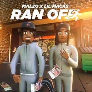 Ran Off - Lil Macks (Ft. Malzo)