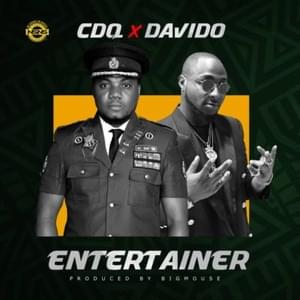 Entertainer - CDQ (Ft. Davido)