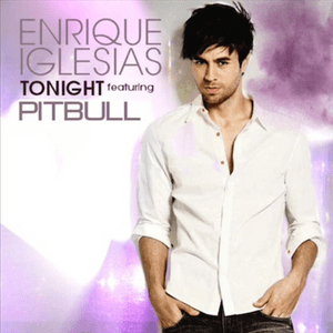 Tonight (I’m Fuckin’ You) (Remix) - Enrique Iglesias (Ft. Pitbull)