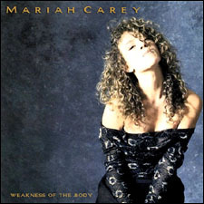 Weakness of the Body - Mariah Carey