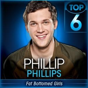 Fat Bottomed Girls - Phillip Phillips