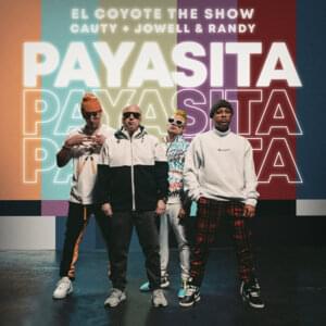 Payasita - El Coyote The Show, Jowell & Randy & Cauty