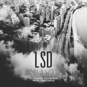 LSD - Jamila Woods (Ft. Chance the Rapper)