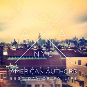 Best Day of My Life - American Authors