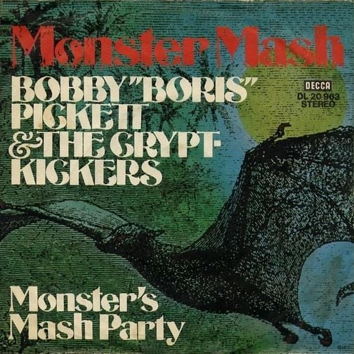 Monster Mash - Bobby "Boris" Pickett & The Crypt-Kickers