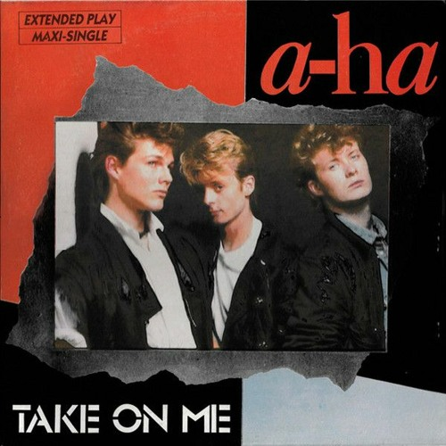 Take On Me - A-ha