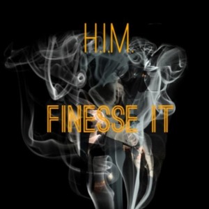 Finesse it - H.I.M. - HER In Mind