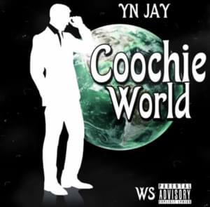 Coochie World - YN Jay