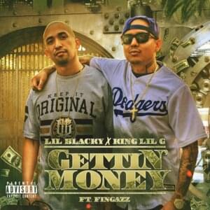 Gettin’ Money - Lil Blacky (Ft. Fingazz & King Lil G)