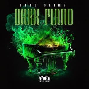 Dark Piano - Thug Slime