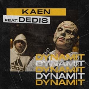 Dynamit - KaeN (Ft. Dedis)