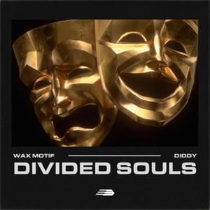 Divided Souls - Wax Motif & Diddy