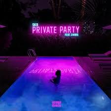 Private Party - SK8 (Ft. 24hrs)