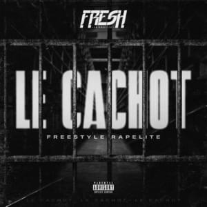 Le cachot (Freestyle Rapelite) - Fresh laDouille