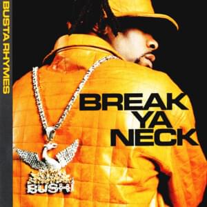 Break Ya Neck - Busta Rhymes