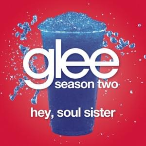 Hey, Soul Sister - Glee Cast