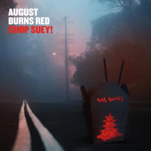 Chop Suey! - August Burns Red