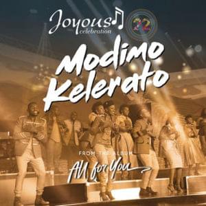 Modimo Ke Lerato - Joyous Celebration